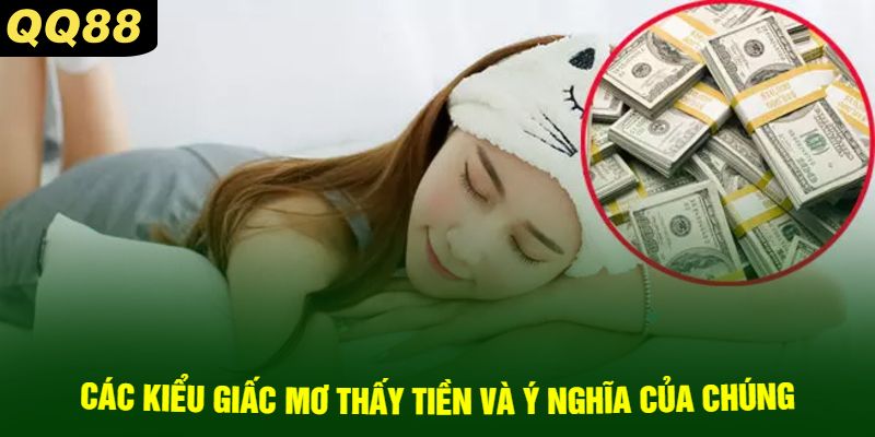 Các Kiểu Giấc Mơ Thấy Tiền Và Ý Nghĩa Của Chúng